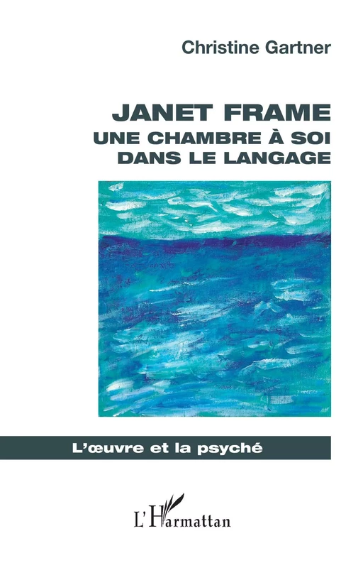 Janet Frame - Christine Gartner - Editions L'Harmattan