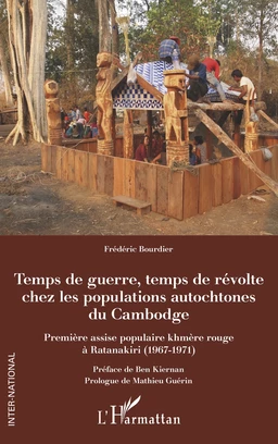 Temps de guerre, temps de révolte chez les populations autochtones du Cambodge