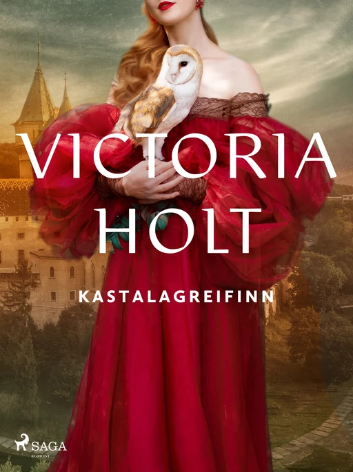 Kastalagreifinn - Victoria Holt - Saga Egmont International