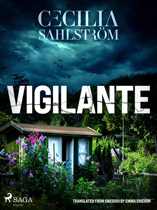 Vigilante: A Sara Vallén Thriller - Cecilia Sahlström - Saga Egmont International