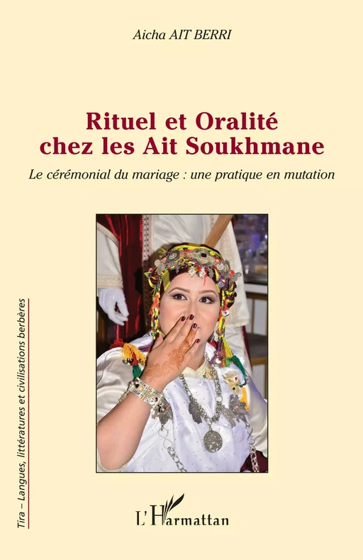 Rituel et oralité chez les Ait Soukhmane - Aicha Ait Berri - Editions L'Harmattan