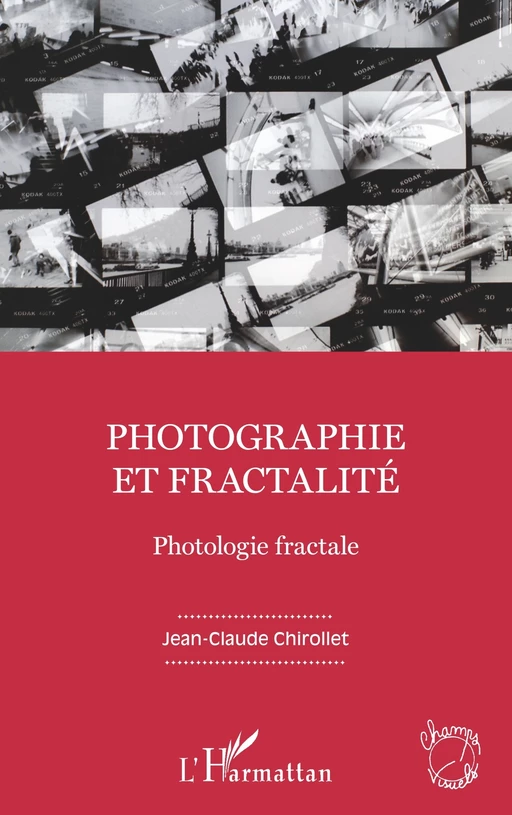 Photographie et fractalité - Jean-Claude Chirollet - Editions L'Harmattan