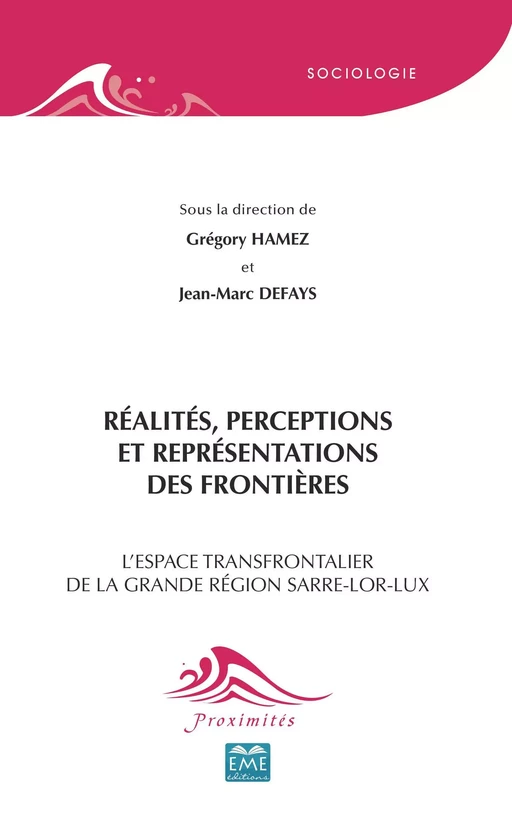 Réalités, perceptions et représentations des frontières - Gregory Hamez, Jean-Marc Defays - EME Editions