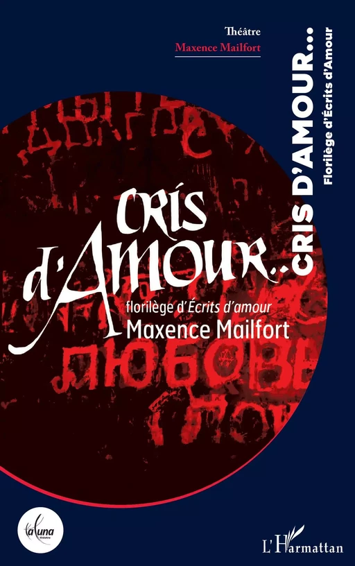 Cris d'Amour... - Maxence Mailfort - Editions L'Harmattan