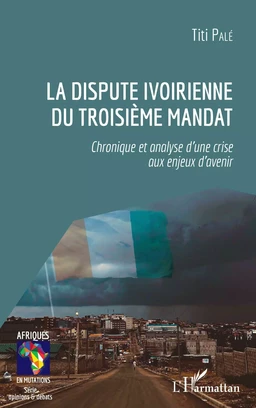 La dispute ivoirienne du troisième mandat