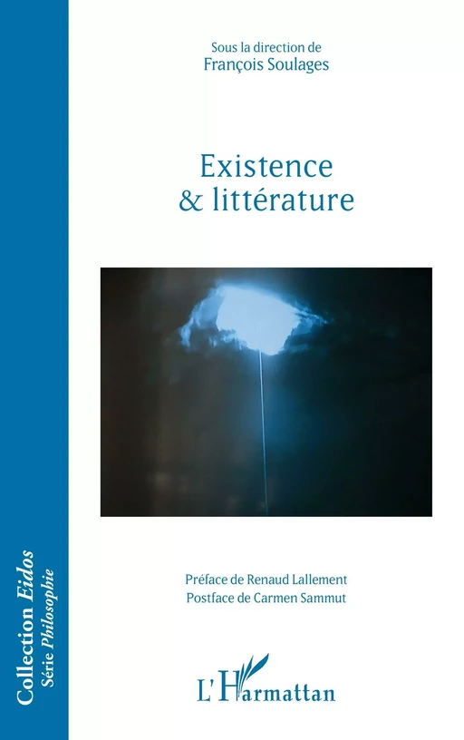 Existence et littérature - François Soulages - Editions L'Harmattan