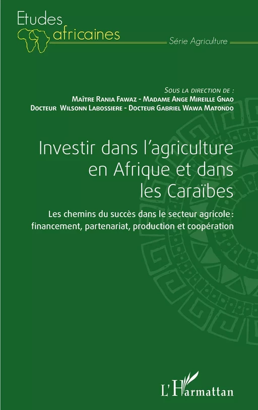 Investir dans l'agriculture en Afrique et dans les Caraïbes - Rania Fawaz, Ange mireille Gnao, Wilsonn Labossière, Gabriel wawa Matondo - Editions L'Harmattan