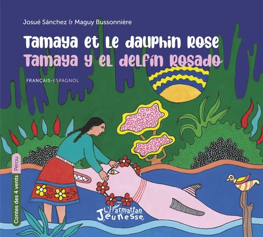 Tamaya et le dauphin rose - Maguy BUSSONNIERE - Editions L'Harmattan