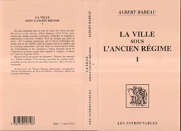 La ville sous l'ancien régime (Volume 1)