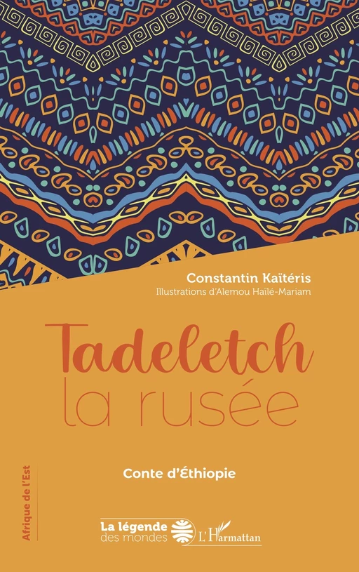 Tadeletch la rusée - Constantin Kaiteris - Editions L'Harmattan