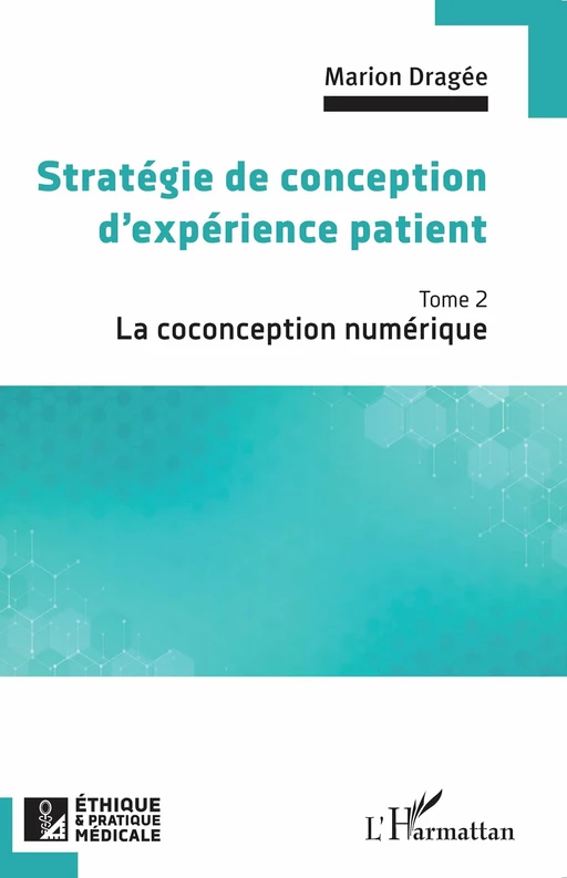 Stratégie de conception d'expérience patient - Marion Dragée - Editions L'Harmattan