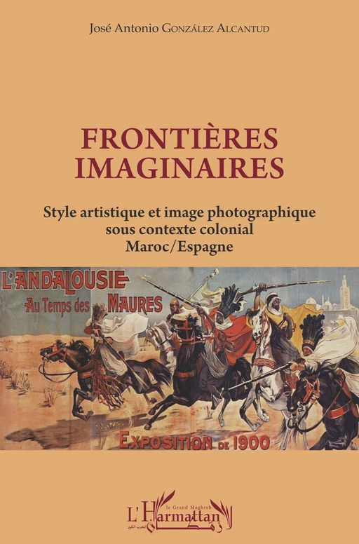 Frontières imaginaires - José Antonio Gonzalez Alcantud - Editions L'Harmattan