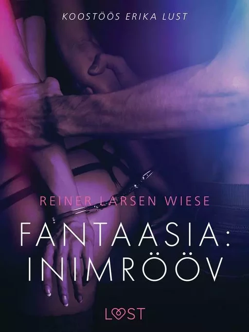 Fantaasia: inimrööv - Erootiline lühijutt - Reiner Larsen Wiese - Saga Egmont International