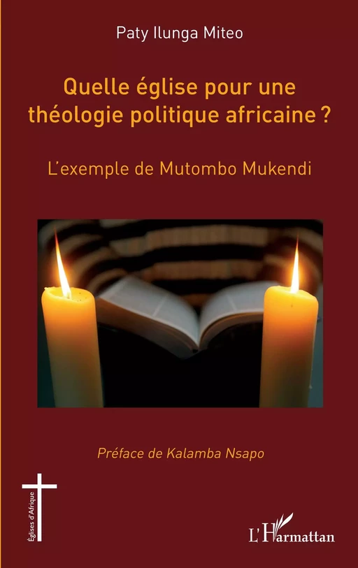 Quelle église pour une théologie politique africaine ? - Paty Ilunga Miteo - Editions L'Harmattan