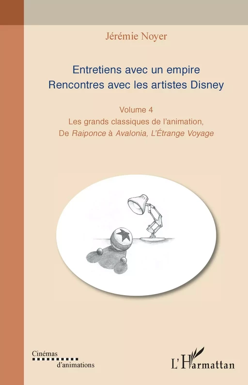 Entretiens avec un empire. Rencontres avec les artistes Disney - Jérémie Noyer - Editions L'Harmattan