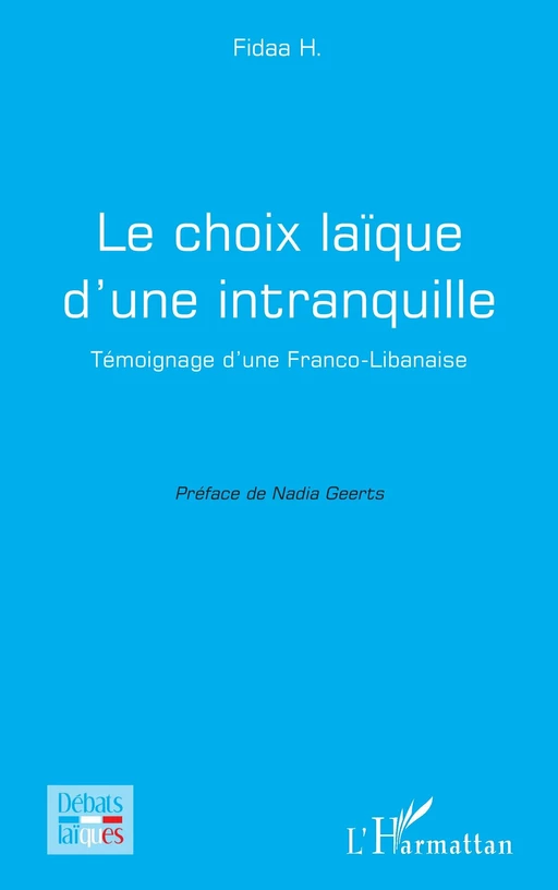 Le choix laïque d'une intranquille -  Fidaa H. - Editions L'Harmattan