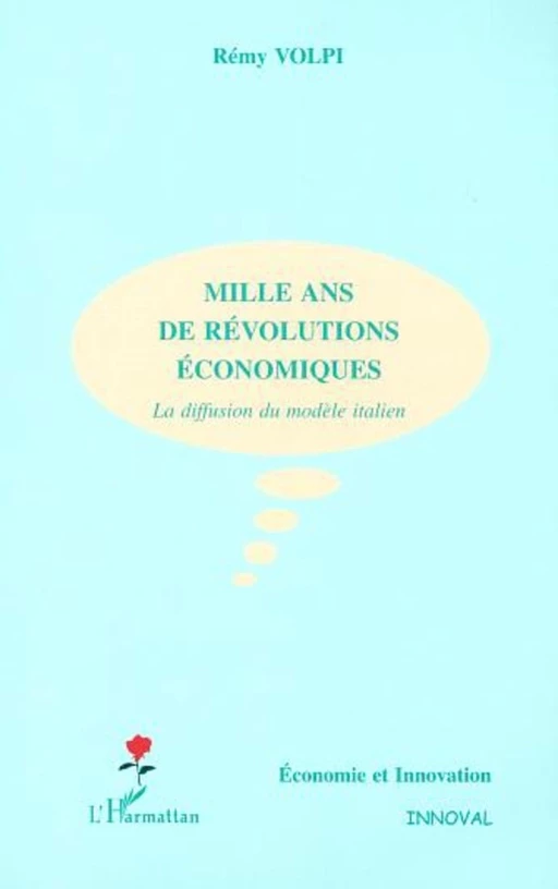 MILLE ANS DE RÉVOLUTIONS ÉCONOMIQUES - Rémy Volpi - Editions L'Harmattan