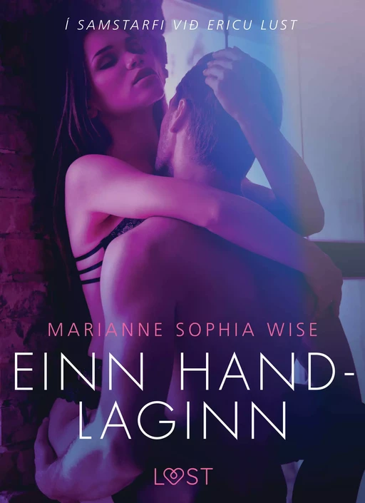 Einn handlaginn - Erótísk smásaga - Marianne Sophia Wise - Saga Egmont International