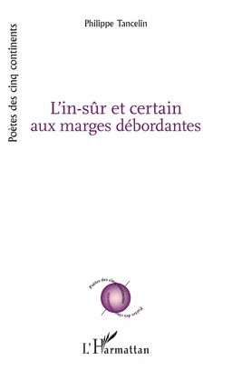 L'in-sûr et certain aux marges débordantes