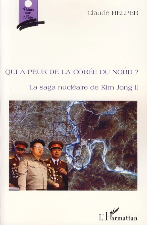 Qui a peur de la Corée du Nord ? - Claude Helper - Editions L'Harmattan