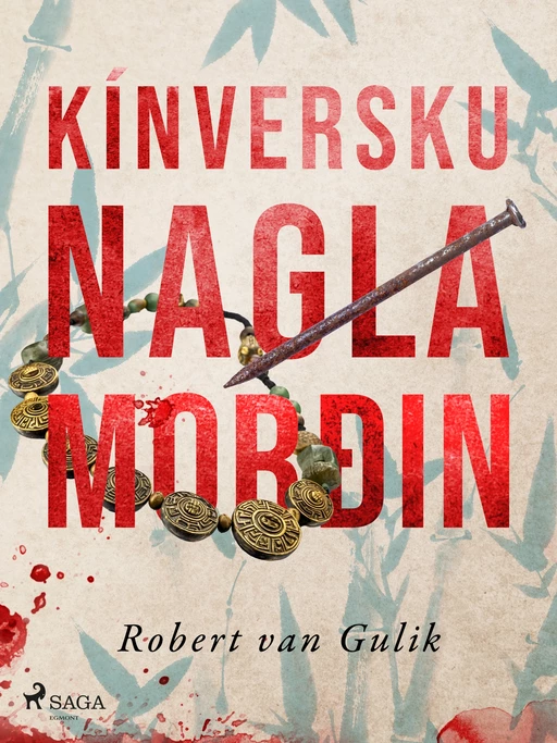 Kínversku naglamorðin - Robert van Gulik - Saga Egmont International