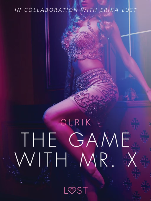 The Game with Mr. X - Sexy erotica - - Olrik - Saga Egmont International