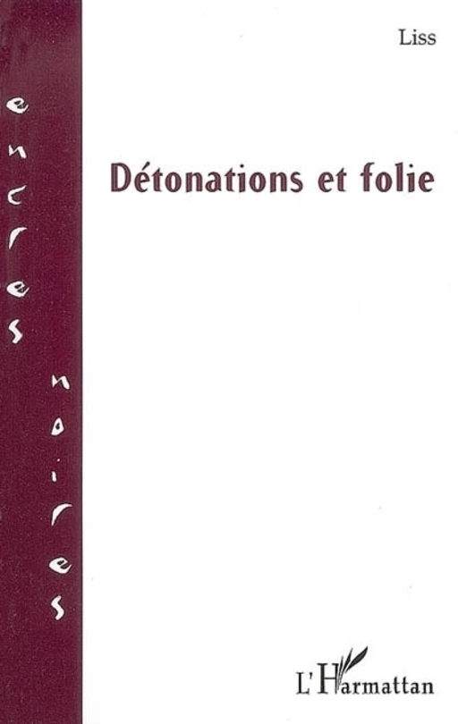 Détonations et folie - Liss Kihindou - Editions L'Harmattan