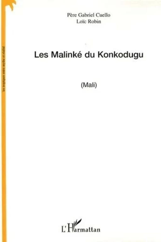 Les Malinké du Konkodugu (Mali) - Loïc Robin, Gabriel Cuello - Editions L'Harmattan