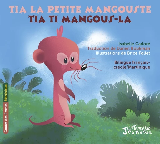 Tia la petite mangouste - Isabelle Cadoré - Editions L'Harmattan