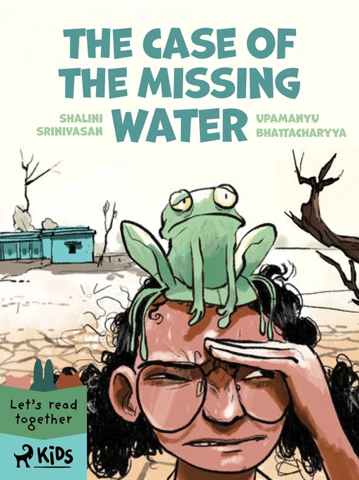 The Case of the Missing Water - Upamanyu Bhattacharyya, Shalini Srinivasan - Saga Egmont International