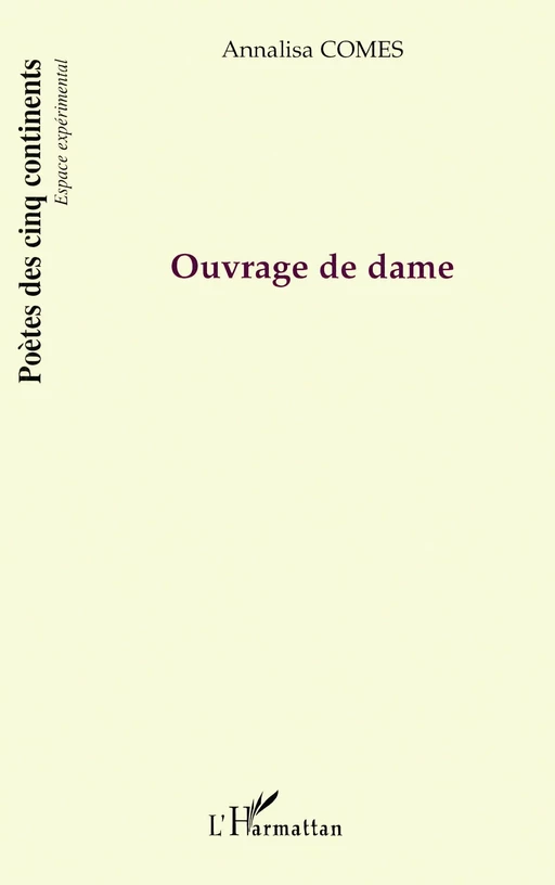 Ouvrage de dame - Annalisa Comes - Editions L'Harmattan