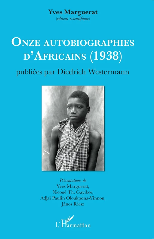 Onze autobiographies d'Africains (1938) - Yves Marguerat - Editions L'Harmattan