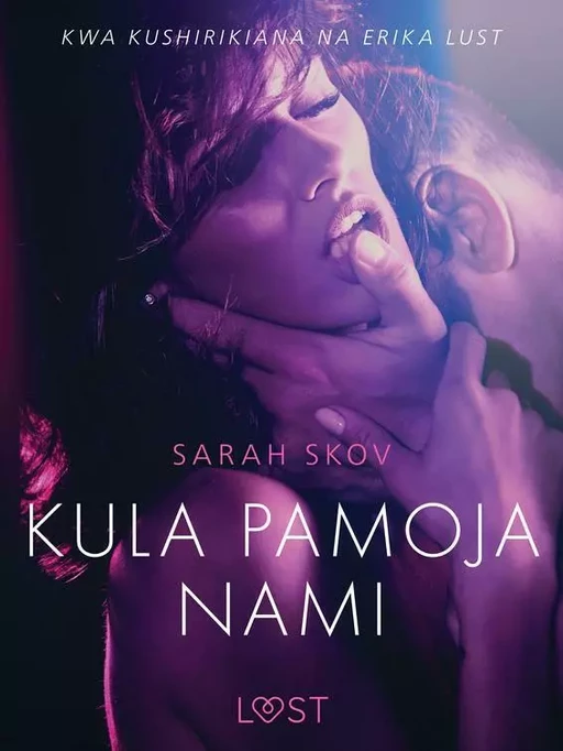 Kula pamoja Nami - Hadithi Fupi ya Mapenzi - Sarah Skov - Saga Egmont International