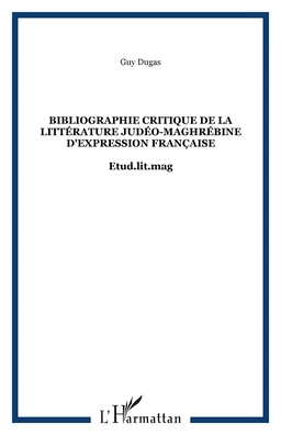 Bibliographie critique de la littérature judéo-maghrébine d'expression française