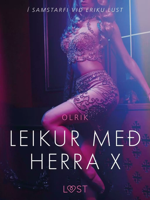 Leikur með herra X - Erótísk smásaga - - Olrik - Saga Egmont International