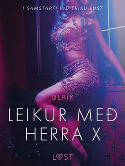 Leikur með herra X - Erótísk smásaga