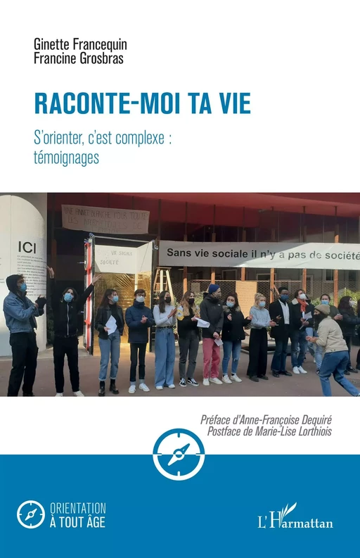 Raconte-moi ta vie - Ginette Francequin, Francine Grosbras - Editions L'Harmattan