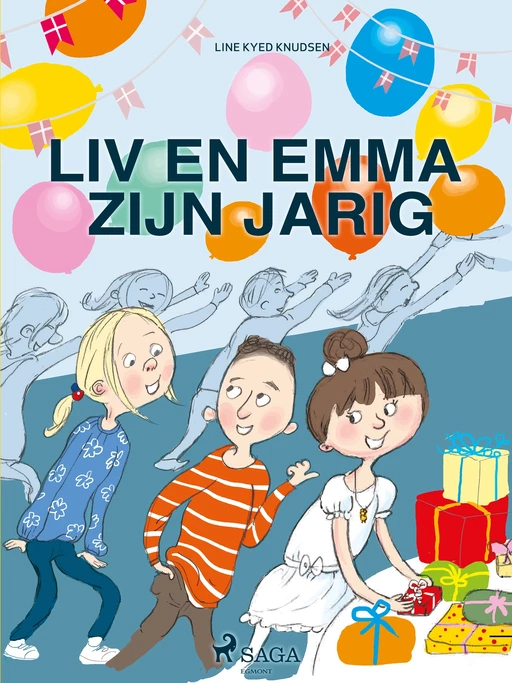 Liv en Emma zijn jarig - Line Kyed Knudsen - Saga Egmont International