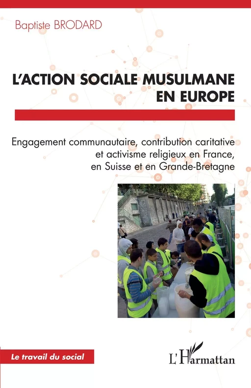 L'action sociale musulmane en Europe - Baptiste Brodard - Editions L'Harmattan