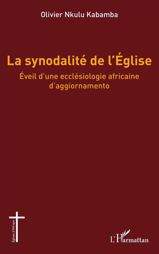 La synodalité de l'Église - Olivier Nkulu Kabamba - Editions L'Harmattan