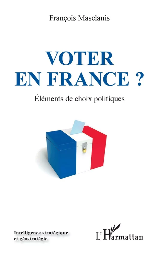 Voter en France ? - François Masclanis - Editions L'Harmattan