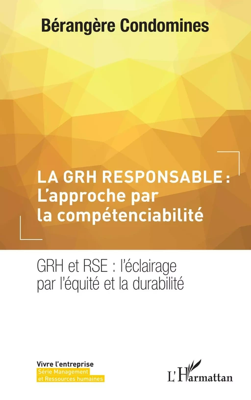 La GRH responsable : L'approche par la compétenciabilité - Bérangère Condomines - Editions L'Harmattan