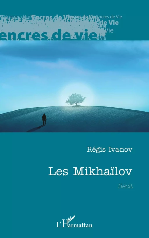 Les Mikhaïlov - Régis Ivanov - Editions L'Harmattan