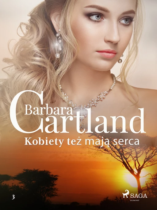 Kobiety też mają serca - Ponadczasowe historie miłosne Barbary Cartland - Barbara Cartland - Saga Egmont International