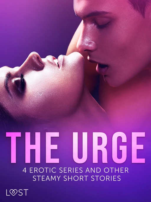 The Urge: 4 Erotic Series and Other Steamy Short Stories - LUST authors - Saga Egmont International