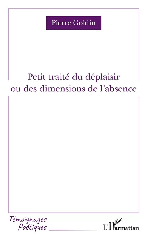 Petit traité du déplaisir - Pierre GOLDIN - Editions L'Harmattan