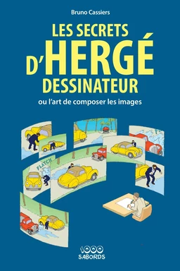 Les secrets d'Hergé dessinateur