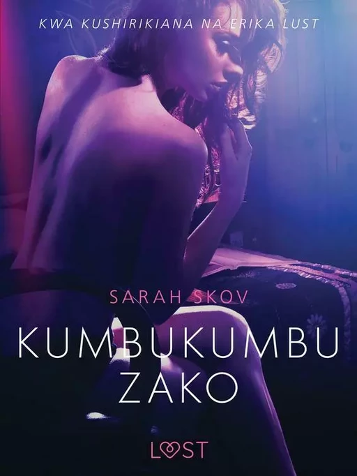 Kumbukumbu Zako - Hadithi Fupi ya Mapenzi - Sarah Skov - Saga Egmont International