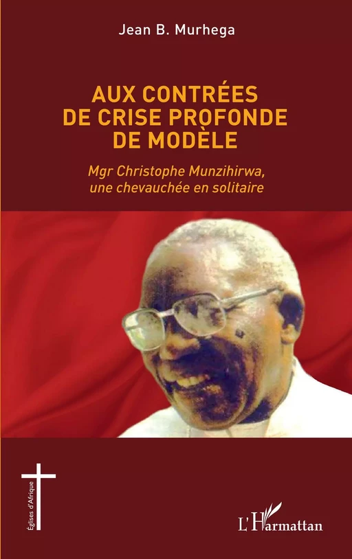 Aux contrées de crise profonde de modèle - Jean Murhega - Editions L'Harmattan