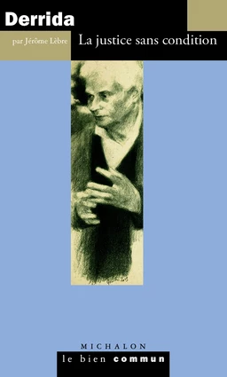 Derrida. La justice sans condition